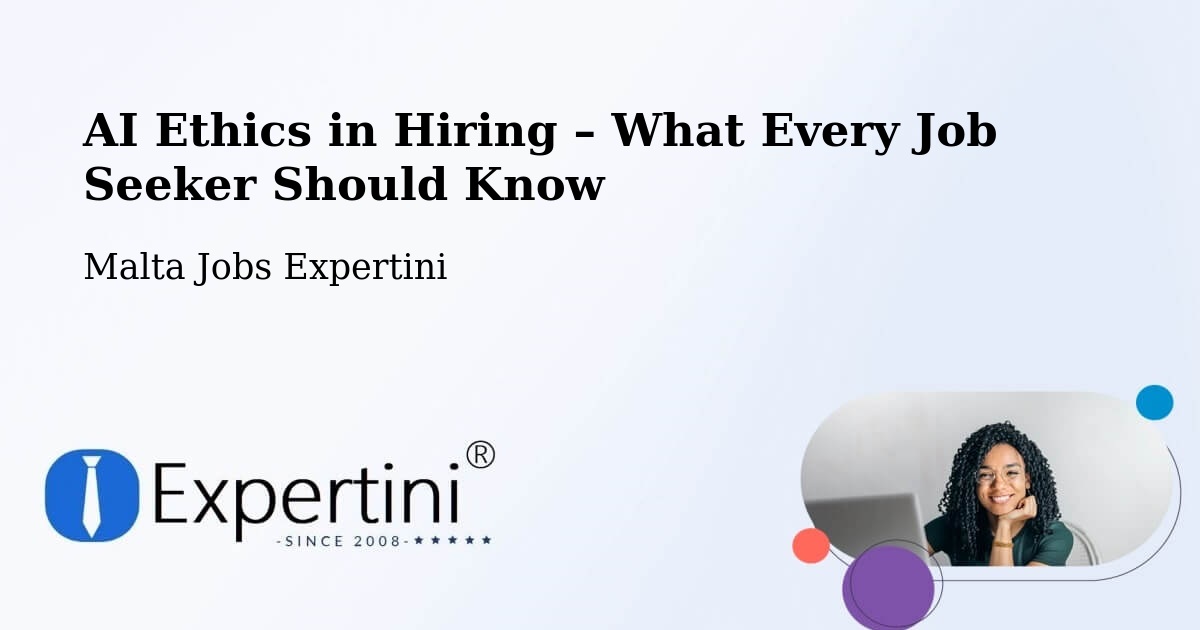 AI Ethics in Recruitment & Hiring – Żebbuġ - Żebbuġ, Malta Jobs Expertini