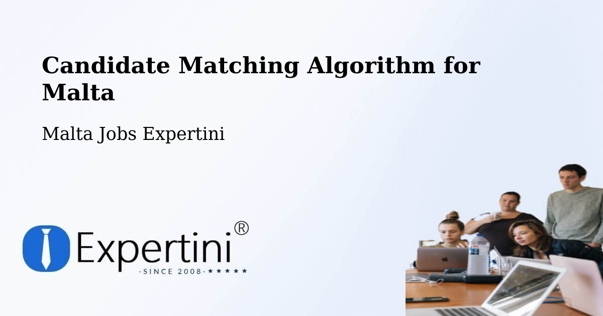 Candidate Matching Algorithm Overview – Żebbuġ - Malta Jobs Expertini