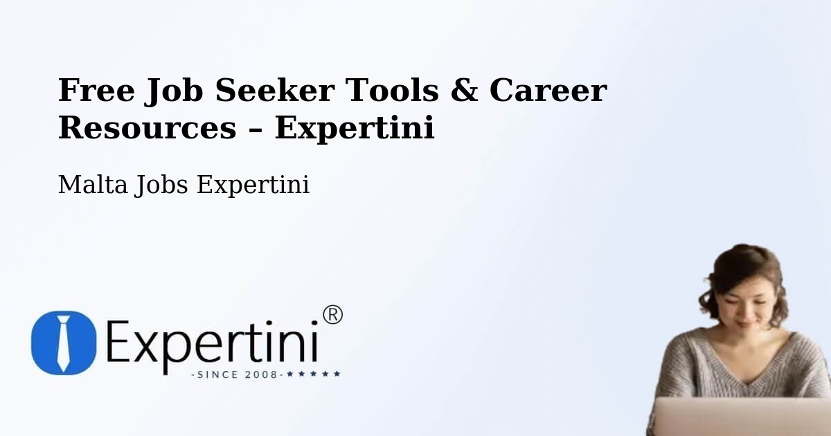Free Job Seeker Tools & Career Resources – Żebbuġ - Żebbuġ, Malta Jobs Expertini