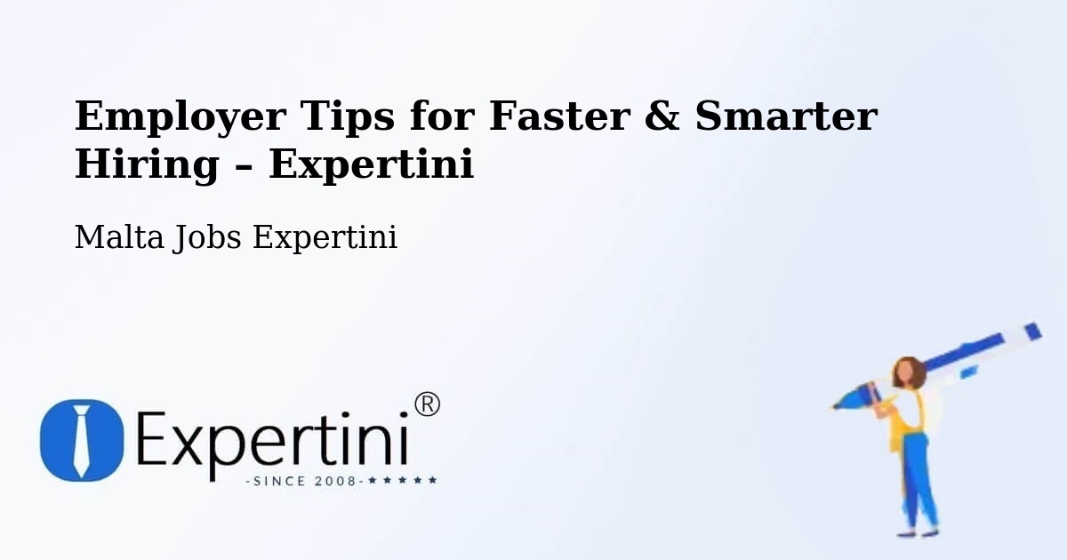 Employer Tips for Hiring & Recruitment – Żebbuġ - Żebbuġ, Malta Jobs Expertini