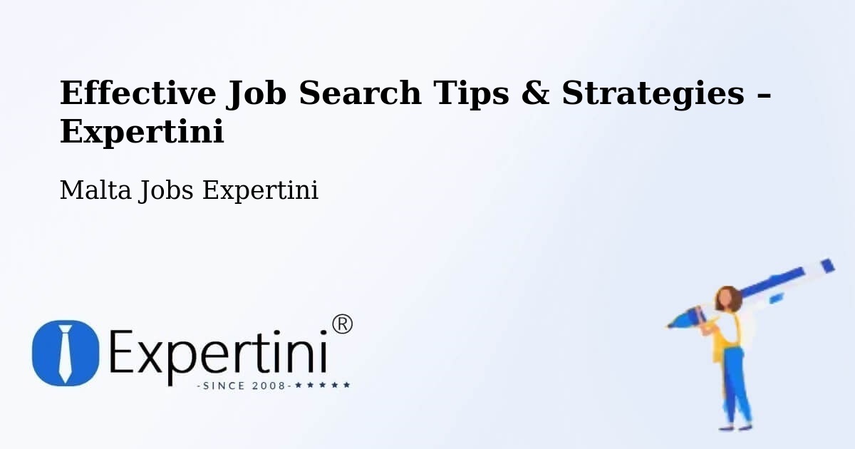 Job Search Tips & Strategies for Job Seekers – Żebbuġ - Żebbuġ, Malta Jobs Expertini