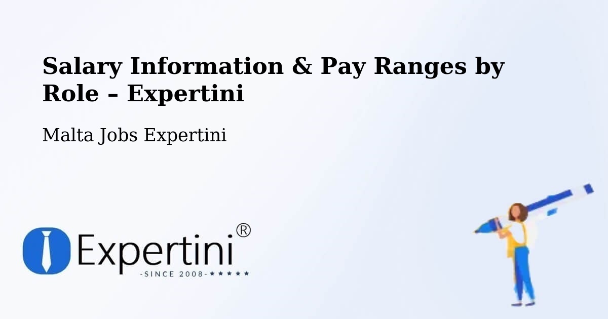 Salary Information & Pay Ranges – Żebbuġ - Żebbuġ, Malta Jobs Expertini