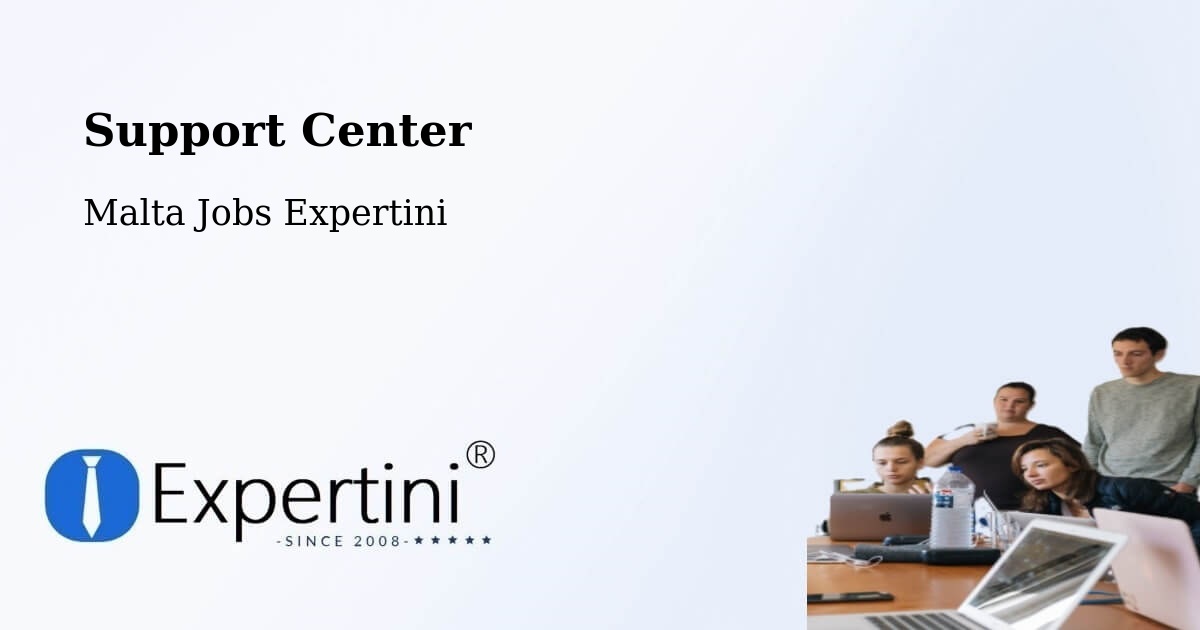 Support Services – Żebbuġ - Malta Jobs Expertini